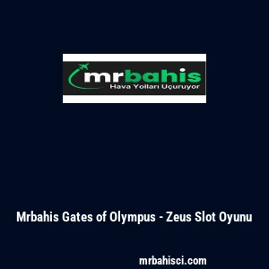 Mrbahis Gates of Olympus - Zeus Slot Oyunu